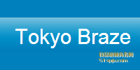 Tokyo Braze ƷƽB